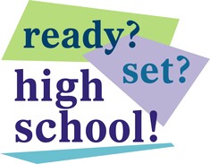 Text reads, "Ready? Set? High school!"